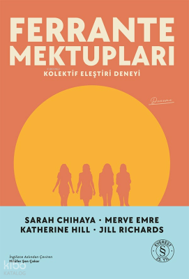 Ferrante Mektupları;Kolektif Eleştiri Deneyi Sarah Chihaya