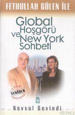 Fethullah Gülen İle Global Hoşgörü ve New York Sohbeti