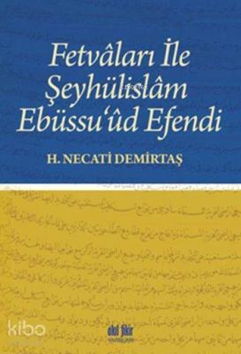 Fetvâları ile Şeyhülislâm Ebüssu'ûd Efendi