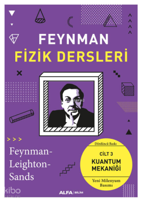 Feynman Fizik Dersleri; Cilt 3: Kuantum Mekaniği (Yeni Milenyum Basım)