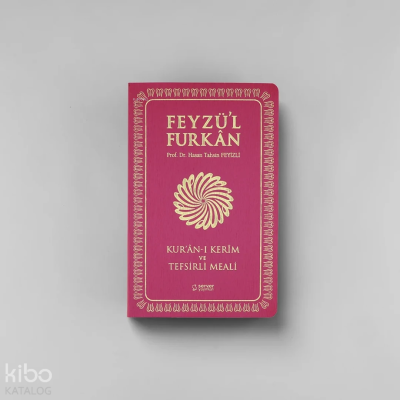 Feyzü'l Furkân Kur'ânı Kerîm ve Tefsirli Meali  (Sempatik Cep Boy  İnce Cilt) Fuşya