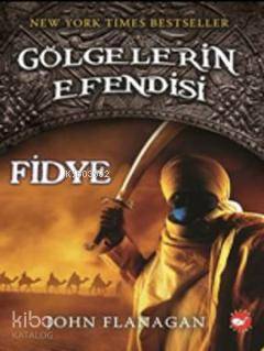 Fidye; Gölgelerin Efendisi 7 John Flanagan
