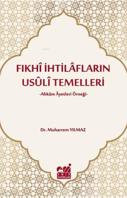 Fıkhi İhtilafların Usuli Temelleri