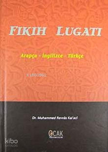 Fıkıh Lugatı ;Arapça - İngilizce - Türkçe Muhammed Revvas Kal'acı