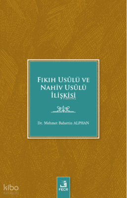 Fıkıh Usûlü ve Nahiv Usûlü İlişkisi