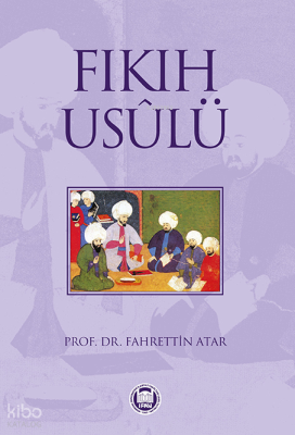 Fıkıh Usulü Fahrettin Atar