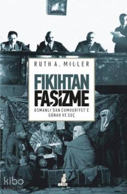 Fıkıhtan Faşizme; Osmanlı'dan Cumhuriyet'e Günah ve Suç