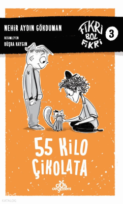 Fikri Bol Fikri ;55 Kilo Çikolata Nehir Aydın Gökduman