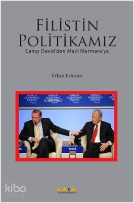 Filistin Politikamız; Camp Davidden Mavi Marmaraya