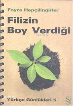 Filizin Boy Verdiği Feyza Hepçilingirler