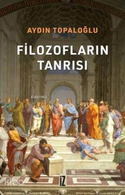 Filozofların Tanrısı Aydın Topaloğlu
