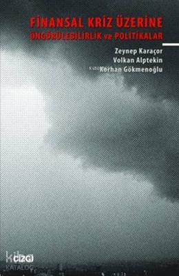 Finansal Kriz Üzerine; Öngörülebilirlik ve Politikalar