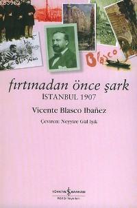 Fırtınadan Önce Şark - İstanbul 1907