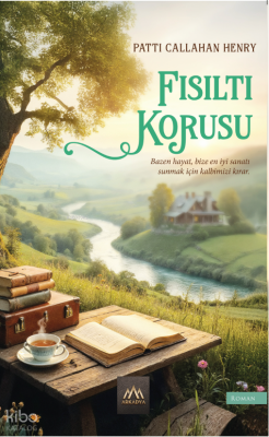 Fısıltı Korusu Patti Callahan Henry