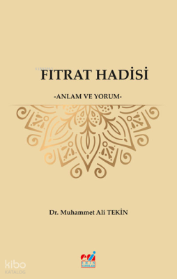 Fıtrat Hadisi -Anlam Ve Yorum-