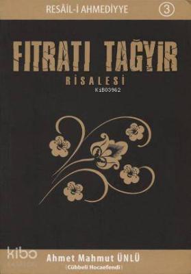 Fıtrat-ı Tağyir Risalesi Ahmet Mahmut Ünlü