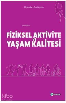 Fiziksel Aktivite ve Yaşam Kalitesi