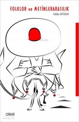 Folklor ve Metinlerarasılık