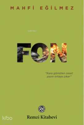 Fon;"Kara Gömülen Ceset Yazın Ortaya Çıkar" Mahfi Eğilmez