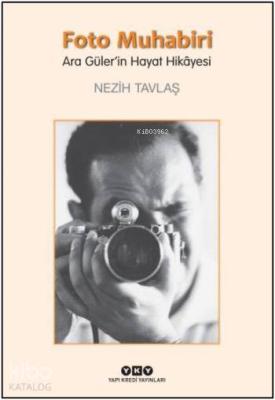 Foto Muhabiri - Ara Güler'in Hayat Hikâyesi; Büyük Boy