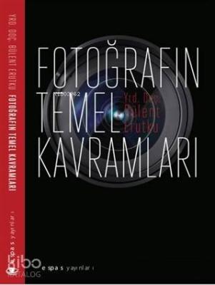 Fotoğrafın Temel Kavramları