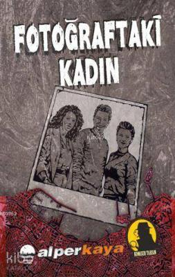 Fotoğraftaki Kadın - Komiser Tahsin Alper Kaya