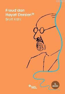 Freud'dan Hayat Dersleri Brett Kahr