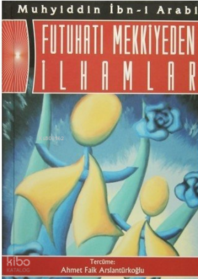 Futuhatı Mekkiyeden İlhamlar