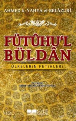 Fütuhul Büldan; Ülkelerin Fetihleri