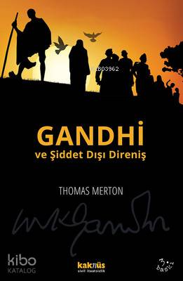 Gandhi ve Şiddet Dışı Direniş