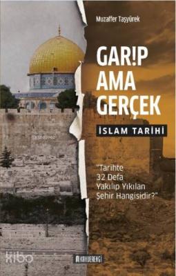 Garip Ama Gerçek - İslam Tarihi