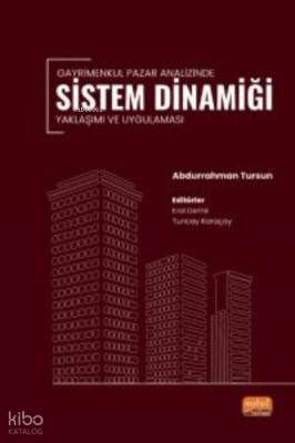 Gayrimenkul Pazar Analizinde Sistem Dinamiği Yaklaşımı ve Uygulaması