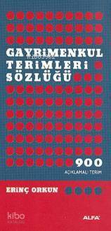 Gayrimenkul Terimleri Sözlüğü; 900 Açıklamalı Terim