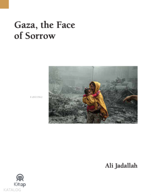 Gaza, the Face of Sorrow