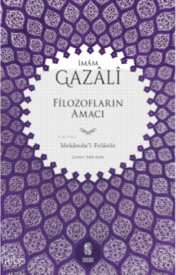 Gazali;Filozofların Amacı Salih Aydın