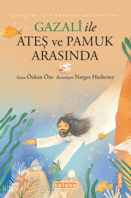Gazalî ile Ateş ve Pamuk Arasında Özkan Öze