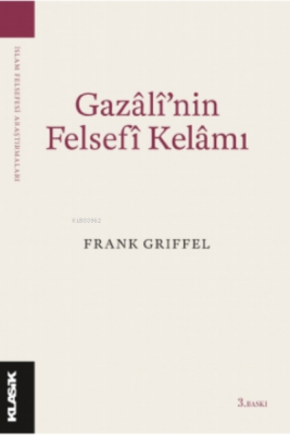 Gazâlî'nin Felsefî Kelâmı Frank Griffel