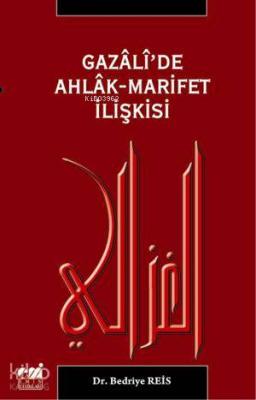Gazali'de Ahlak-Marifet İlişkisi