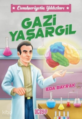 Gazi Yaşargil ;Cumhuriyetin Yıldızları 4 Eda Bayrak