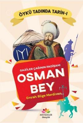 Gaziler Çağının Padişahı Osman Bey Emrah Bilge Merdivan