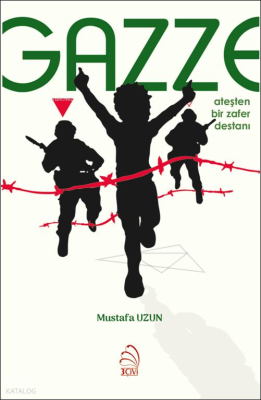 Gazze: Ateşten Bir Zafer Destanı