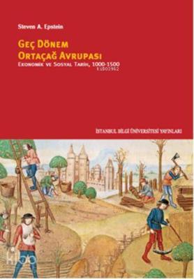 Geç Dönem Ortaçağ Avrupası; Ekonomik ve Sosyal Tarih 1000 - 1500