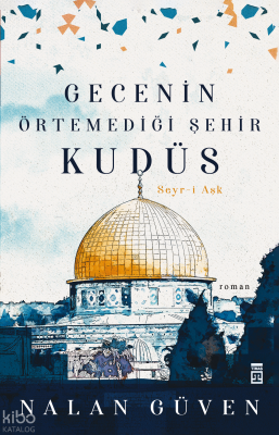 Gecenin Örtemediği Şehir Kudüs