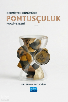 Geçmişten Günümüze Pontusçuluk Faaliyetleri Erman Tatlıoğlu