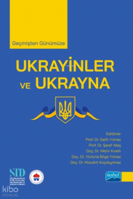 Geçmişten Günümüze Ukrayinler ve Ukrayna