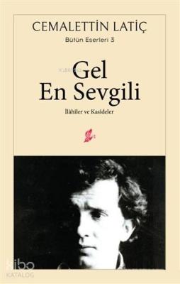 Gel En Sevgili İlahiler ve Kasideler