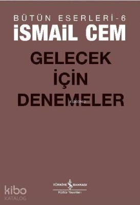 Gelecek İçin Denemeler İsmail Cem