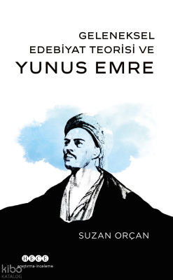 Geleneksel Edebiyat Teorisi ve Yunus Emre