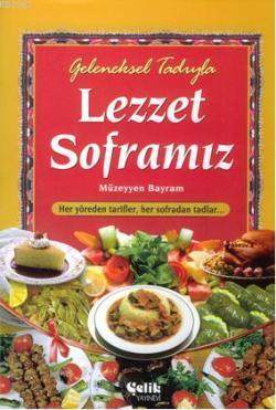 Geleneksel Tadıyla Lezzet Soframız Müzeyyen Bayram