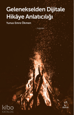 Gelenekselden Dijitale Hikâye Anlatıcılığı